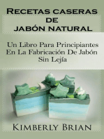 Recetas caseras de jabón natural: un libro para principiantes en la fabricación de jabón sin lejía