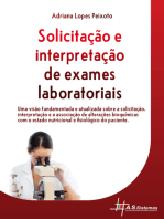 Solicitação e Interpretação de Exames Laboratoriais: Uma visão fundamentada e atualizada sobre a solicitação, interpretação e associação de alterações bioquímicas com o estado nutricional e fisiológico do paciente.