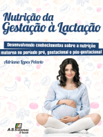 Nutrição da Gestação à Lactação: Desenvolvendo conhecimentos sobre a nutrição materna no período pré, gestacional e pós-gestacional