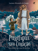 Purifique seu coração: Ame Jesus Cristo como Ele nos ama