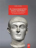 Il fallimento dell'impero.: Valente e lo Stato romano nel quarto secolo dopo Cristo