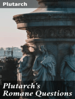 Plutarch's Romane Questions: With dissertations on Italian cults, myths, taboos, man-worship, aryan marriage, sympathetic magic and the eating of beans