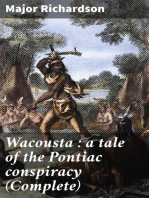 Wacousta : a tale of the Pontiac conspiracy (Complete)