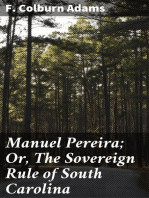 Manuel Pereira; Or, The Sovereign Rule of South Carolina