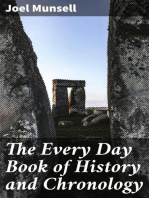 The Every Day Book of History and Chronology: Embracing the Anniversaries of Memorable Persons and Events in Every Period and State of the World, from the Creation to the Present Time