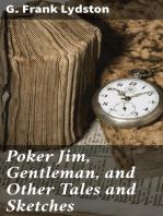 Poker Jim, Gentleman, and Other Tales and Sketches