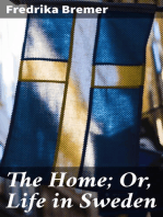 The Home; Or, Life in Sweden