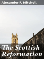 The Scottish Reformation: Its Epochs, Episodes, Leaders, and Distinctive Characteristics