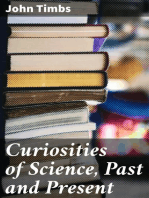 Curiosities of Science, Past and Present: A Book for Old and Young