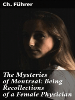 The Mysteries of Montreal: Being Recollections of a Female Physician