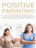 Positive Parenting: An Essential Guide to Understanding and Managing your Teen's Behavior: POSITIVE PARENTING, #2