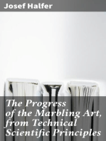 The Progress of the Marbling Art, from Technical Scientific Principles: With a Supplement on the Decoration of Book Edges