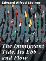 The Immigrant Tide, Its Ebb and Flow