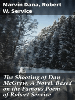 The Shooting of Dan McGrew, A Novel. Based on the Famous Poem of Robert Service