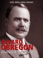 Álvaro Obregón, biografía de un caudillo