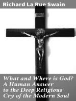 What and Where is God? A Human Answer to the Deep Religious Cry of the Modern Soul