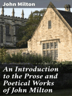 An Introduction to the Prose and Poetical Works of John Milton: Comprising All the Autobiographic Passages in His Works, the More Explicit Presentations of His Ideas of True Liberty
