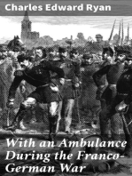 With an Ambulance During the Franco-German War: Personal Experiences and Adventures with Both Armies, 1870-1871