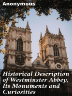 Historical Description of Westminster Abbey, Its Monuments and Curiosities