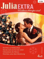 Julia Extra Band 0355: Ein Prinz zu Weihnachten / Schneesturm der Herzen / Heirate mich am Fest der Liebe / Dein Kuss unter dem Mistelzweig /