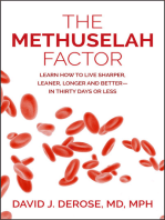 The Methuselah Factor: Learn How to Live Sharper, Leaner, Longer and Better—in Thirty Days or Less
