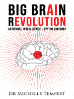 Big Brain Revolution: Artificial Intelligence – Spy or Saviour?