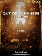 Out of Darkness Comes Light