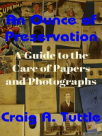 An Ounce of Preservation: A Guide to the Care of Papers and Photographs