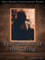 The Shadow Of The Thing: After Dinner Conversation, #3