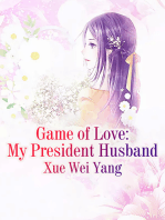 Game of Love: My President Husband: Volume 1