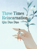 Three Times Reincarnation: Volume 1