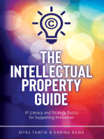 The Intellectual Property Guide: IP Literacy and Strategy Basics for Supporting Innovation