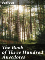 The Book of Three Hundred Anecdotes: Historical, Literary, and Humorous—A New Selection