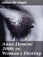 Anno Domini 2000; or, Woman's Destiny