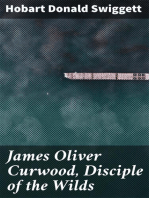 James Oliver Curwood, Disciple of the Wilds