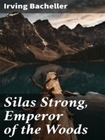 Silas Strong, Emperor of the Woods