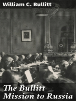 The Bullitt Mission to Russia: Testimony before the Committee on Foreign Relations, United States Senate, of William C. Bullitt