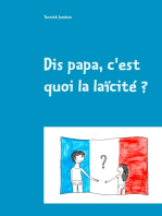 Dis papa, c'est quoi la laïcité ?: Petites réflexions à l'attention des enfants, des parents et des enseignants