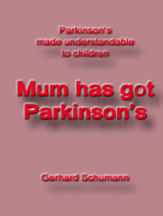 Mum has got Parkinson´s