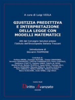 Giustizia predittiva e interpretazione della legge con modelli matematici: Atti del Convegno tenutosi presso l’Istituto dell’Enciclopedia Italiana Treccani