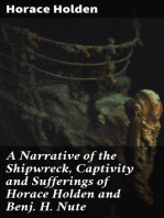 A Narrative of the Shipwreck, Captivity and Sufferings of Horace Holden and Benj. H. Nute