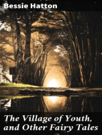 The Village of Youth, and Other Fairy Tales
