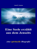 Eine Seele erzählt aus dem Jenseits: eine spirituelle Biografie