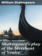 Shakespeare's play of the Merchant of Venice: Arranged for Representation at the Princess's Theatre, with Historical and Explanatory Notes by Charles Kean, F.S.A