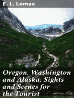 Oregon, Washington and Alaska; Sights and Scenes for the Tourist