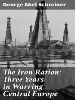 The Iron Ration: Three Years in Warring Central Europe