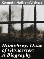 Humphrey, Duke of Gloucester: A Biography
