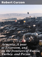 Armenia: A year at Erzeroom, and on the frontiers of Russia, Turkey, and Persia