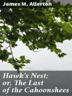 Hawk's Nest; or, The Last of the Cahoonshees: A Tale of the Delaware Valley and Historical Romance of 1690