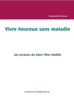 Vivre heureux et sans maladie : mythe ou réalité ?: Les arcanes du bien-être révélés